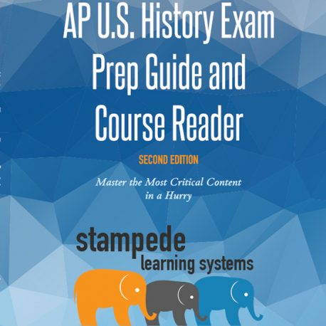 APUSH Exam Prep Guide and Course Reader (2nd Edition) by Stampede Learning Systems